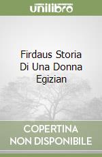 Firdaus Storia Di Una Donna Egizian libro