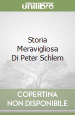 Storia Meravigliosa Di Peter Schlem libro