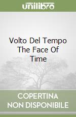 Volto Del Tempo The Face Of Time libro