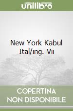 New York Kabul Ital/ing. Vii libro