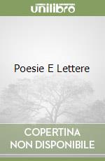 Poesie E Lettere libro