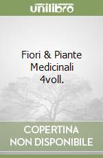 Fiori & Piante Medicinali 4voll.