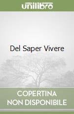 Del Saper Vivere libro