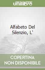 Alfabeto Del Silenzio, L' libro