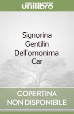 Signorina Gentilin Dell'omonima Car libro