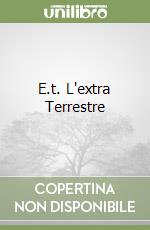 E.t. L'extra Terrestre libro