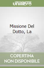 Missione Del Dotto, La