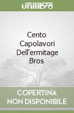 Cento Capolavori Dell'ermitage Bros libro