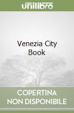 Venezia City Book libro