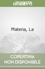 Materia, La