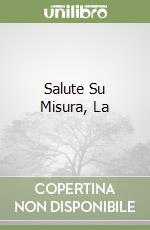 Salute Su Misura, La libro