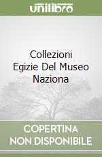 Collezioni Egizie Del Museo Naziona libro