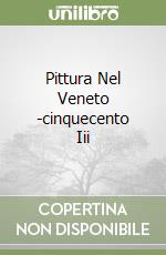 Pittura Nel Veneto -cinquecento Iii libro