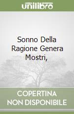 Sonno Della Ragione Genera Mostri, libro