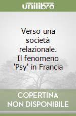 Verso una società relazionale. Il fenomeno 'Psy' in Francia libro