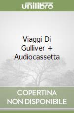 Viaggi Di Gulliver + Audiocassetta