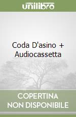 Coda D'asino + Audiocassetta libro