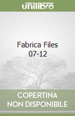 Fabrica Files 07-12 libro