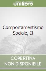 Comportamentismo Sociale, Il