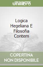 Logica Hegeliana E Filosofia Contem libro