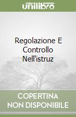 Regolazione E Controllo Nell'istruz libro