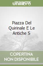 Piazza Del Quirinale E Le Antiche S libro