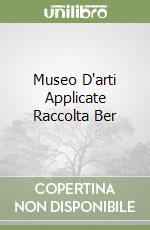 Museo D'arti Applicate Raccolta Ber libro