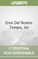 Eroe Del Nostro Tempo, Un libro