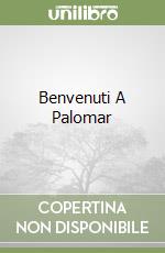 Benvenuti A Palomar libro