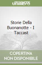 Storie Della Buonanotte - I Taccast libro