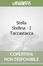 Stella Stellina - I Taccastacca libro