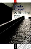 Solitudini. Memorie di assenze libro