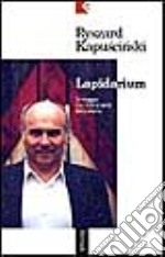 Lapidarium. In viaggio tra i frammenti della storia libro