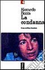 La condanna. Storia di Silvia Baraldini libro