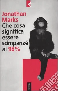 Che cosa significa essere scimpanzé al 98%