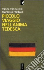 Piccolo viaggio nell'anima tedesca