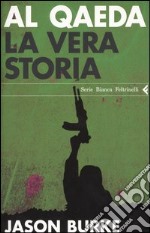 Al-Qaeda. La vera storia libro