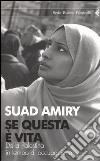 Se questa è vita. Dalla Palestina in tempo di occupazione libro di Amiry Suad Nadotti M. (cur.)