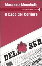 Il baco del Corriere