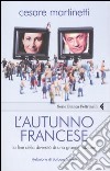 L'autunno francese. La fine della diversità di una grande nazione libro