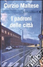 I padroni delle città libro