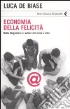 Economia della felicità. Dalla blogosfera al valore del dono e oltre libro