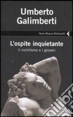 L'ospite inquietante. Il nichilismo e i giovani