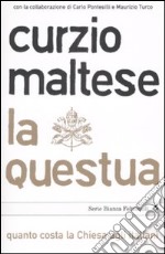 La questua. Quanto costa la Chiesa agli italiani libro