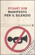 Manifesto per il silenzio libro