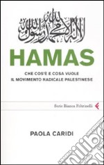 Hamas. Che cos'è e cosa vuole il movimento radicale palestinese libro