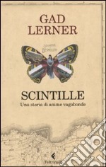 Scintille. Una storia di anime vagabonde libro