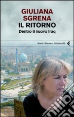 Il Ritorno. Dentro il nuovo Iraq libro