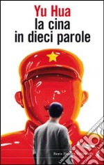 La Cina in dieci parole libro