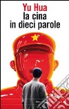 La Cina in dieci parole libro